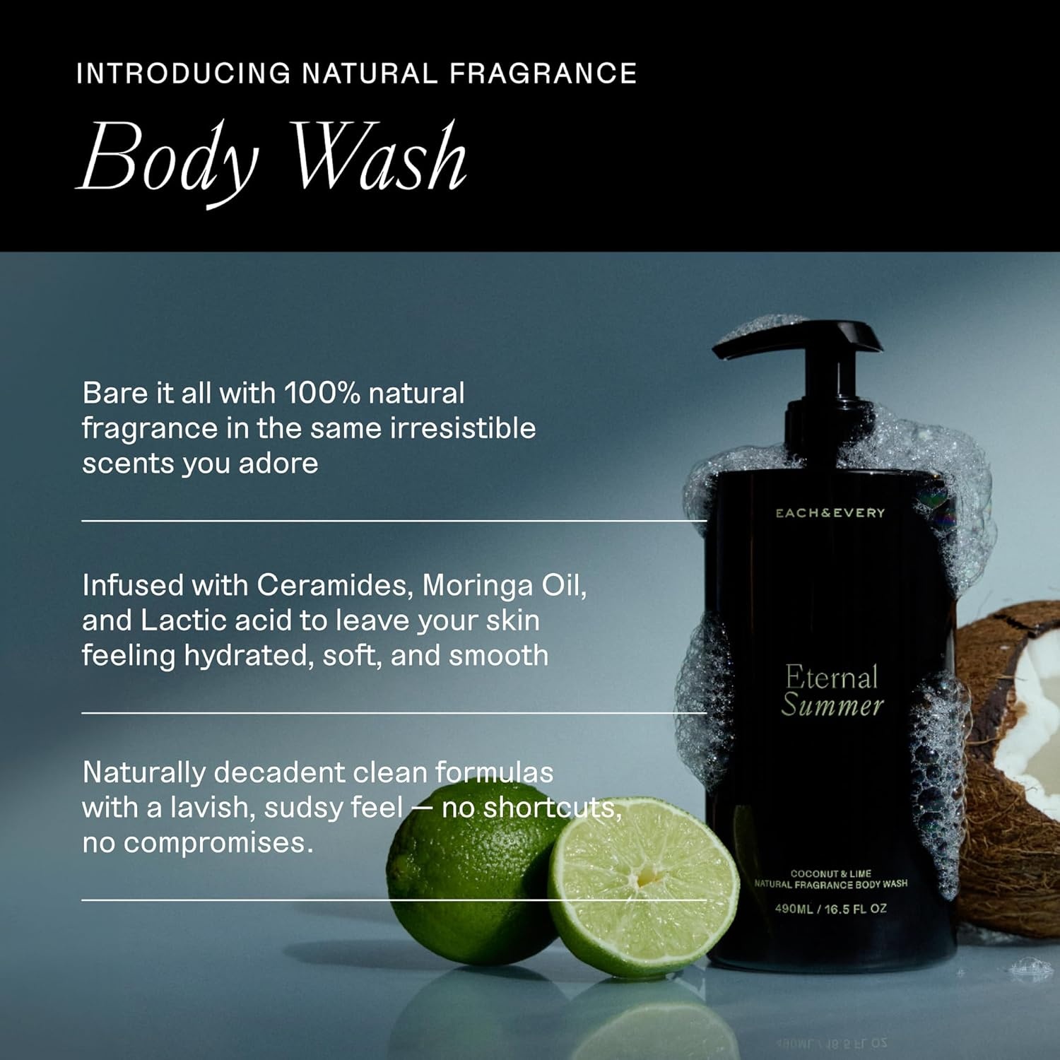 image:imageEach amp Every Body Wash for Women and Men Skin Feels Hydrated Smooth amp Soft Ceramides Lactic Acid AHA amp Moringa Oil 100 Natural Fragrance Gel Eternal Summer Coconut amp Lime 165 Fl OzCoconut Lime